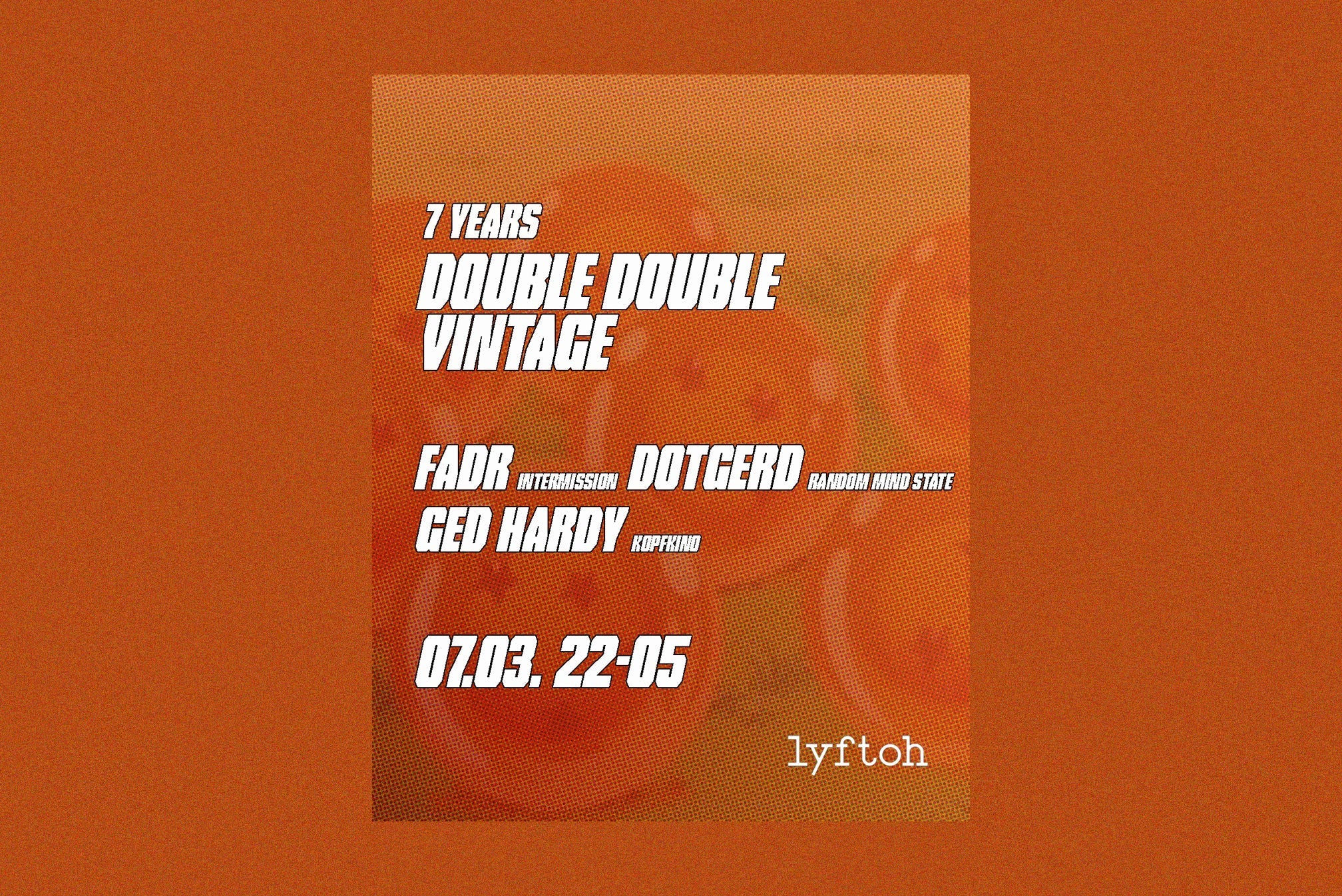 7 Years Double Double Vintage | March 07 at Lyftoh Bar Mannheim