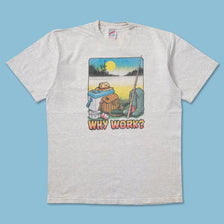 Vintage Why Work ? T-Shirt Medium 