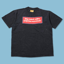 Vintage My Next Wife Will Be Normal T-Shirt Large