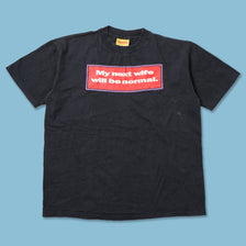 Vintage My Next Wife Will Be Normal T-Shirt Large